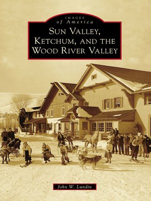 cover image of Sun Valley, Ketchum, and the Wood River Valley